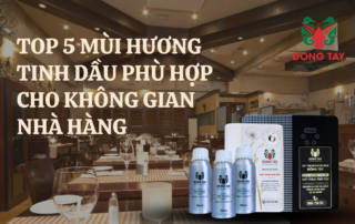 Top 5 mùi hương tinh dầu phù hợp cho nhà hàng